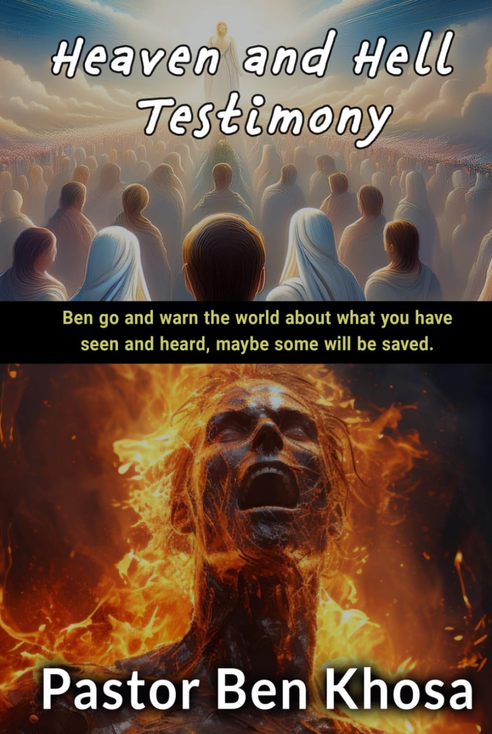 Heaven and hell testimony