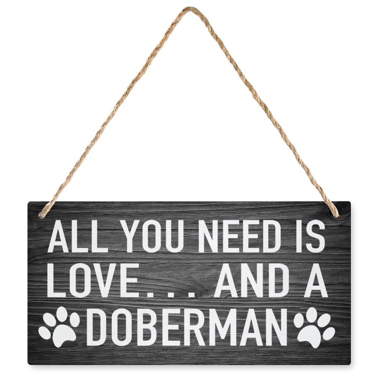 All You Need is Love and A Doberman Wooden Wall Decor - 12X6 Inch Door Hanger Rustic Farmhouse Sign, Decor for Doberman Owners