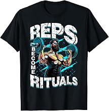 Reps Become Rituals Body Building T-Shirt