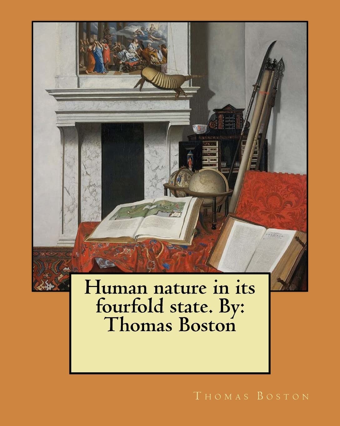 Human nature in its fourfold state. By: Thomas Boston