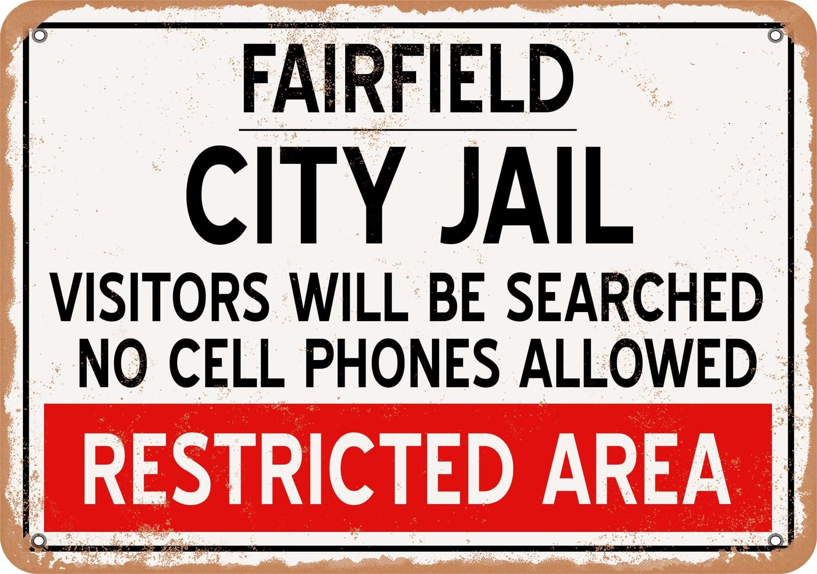 Metal Sign - City Jail of Fairfield Reproduction - Vintage Rusty Look home decor
