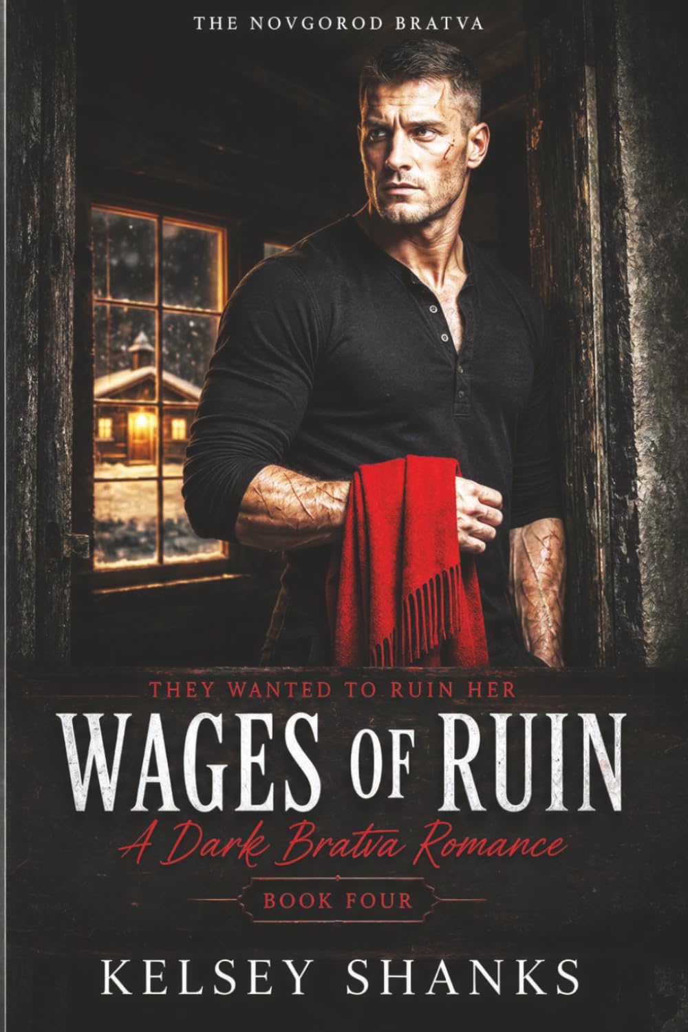 Wages of Ruin: Dark Romance Mafia Russa - The Novgorod Bratva - Vol. 4 (Novgorod Bratva Series)