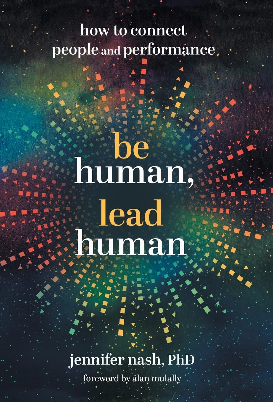 Buy Be Human, Lead Human: How to Connect People and Performance — BookShops.in