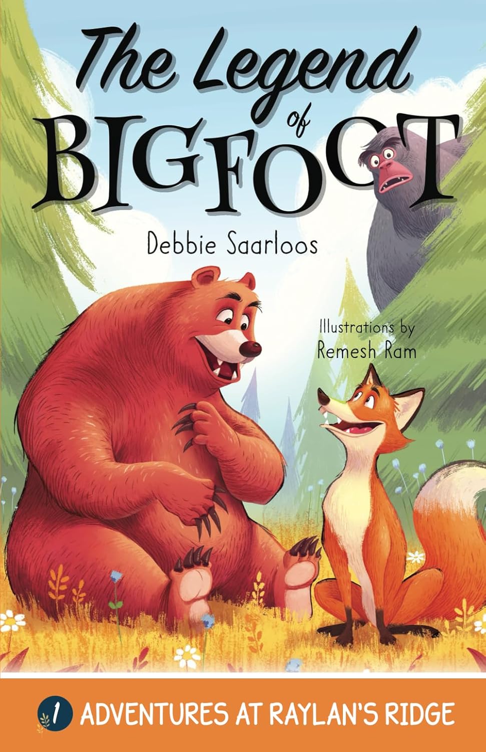 The Legend of Bigfoot: A Humorous Chapter Book; Experience Fun and Adventure with a Group of Animal Friends While They Learn Kindness and Teamwork for Ages 5-10 (Adventures at Raylan's Ridge)