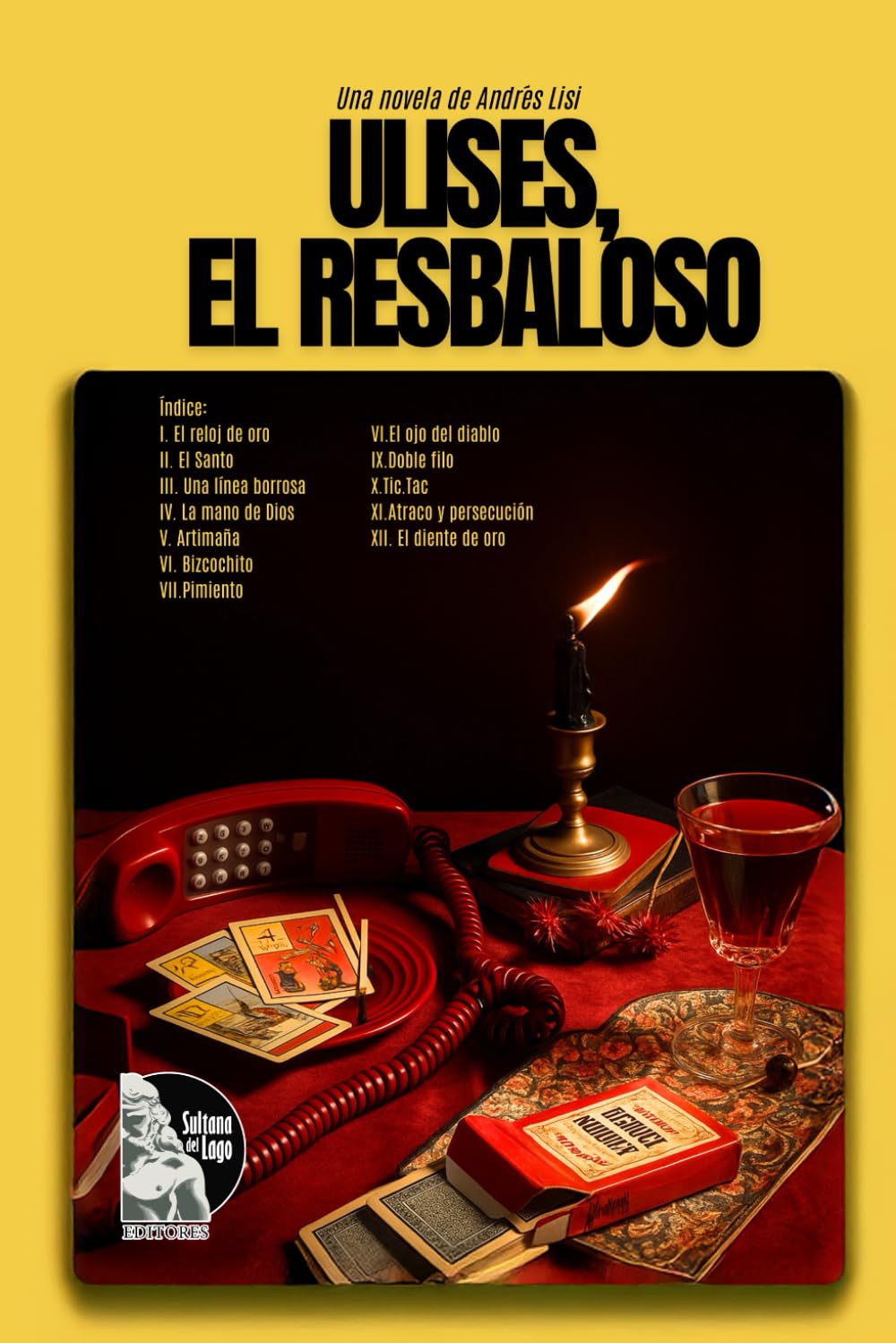 Ulises, el resbaloso: Novela negra caraqueña sobre relojes, traiciones y un asalto que lo cambia todo