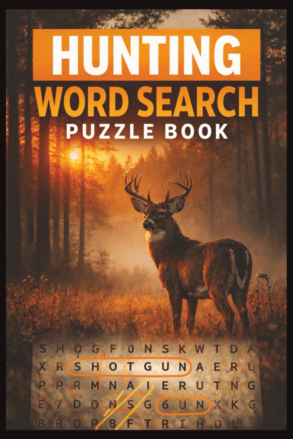 Hunting Word Search for Adults: 55 Outdoor & Hunting Puzzles | Deer, Wildlife, Gear & Hunting Terms | A Fun and Relaxing Activity Book