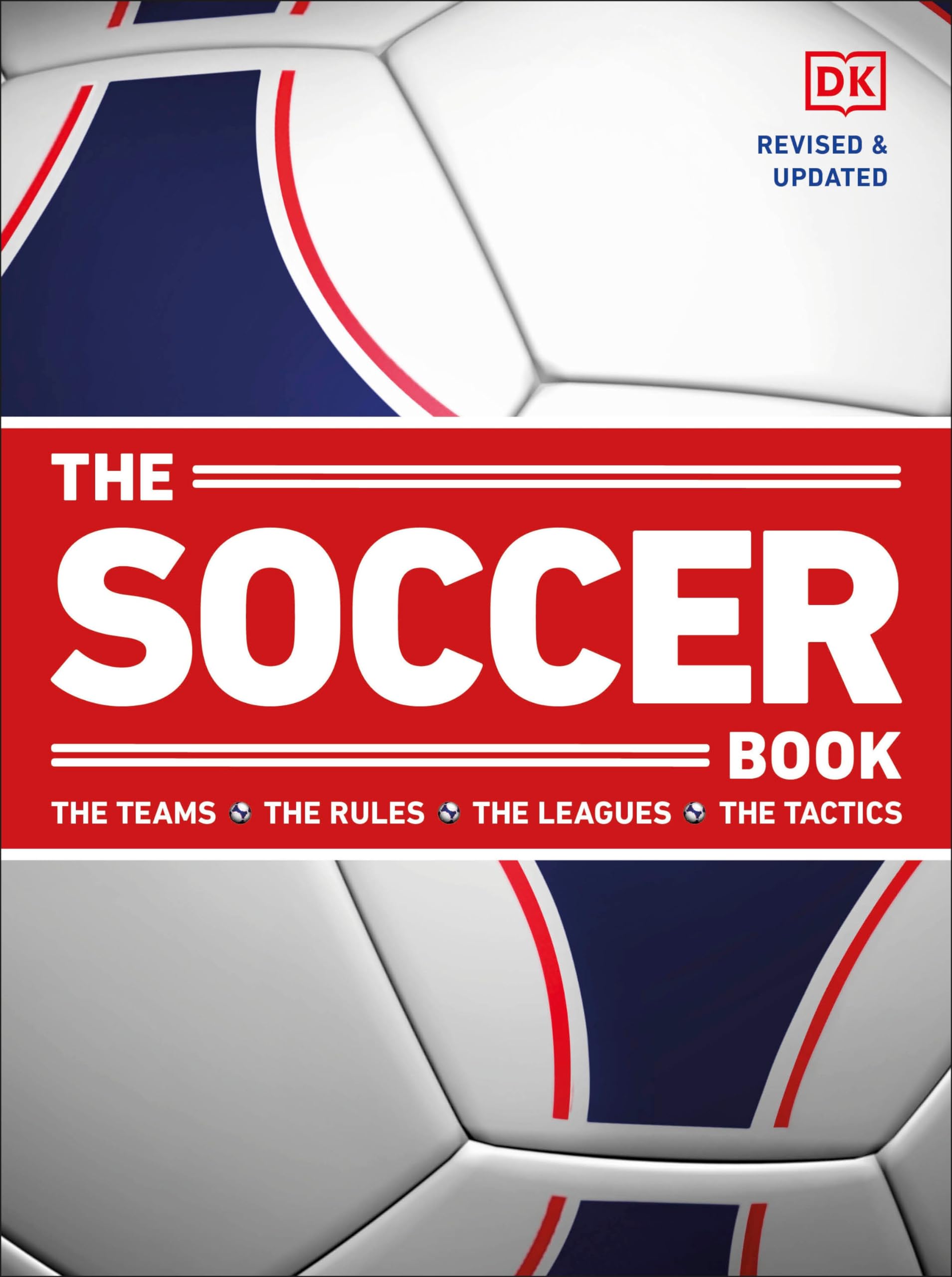 Buy The Soccer Book: The Teams, the Rules, the Leagues, the Tactics — BookShops.in