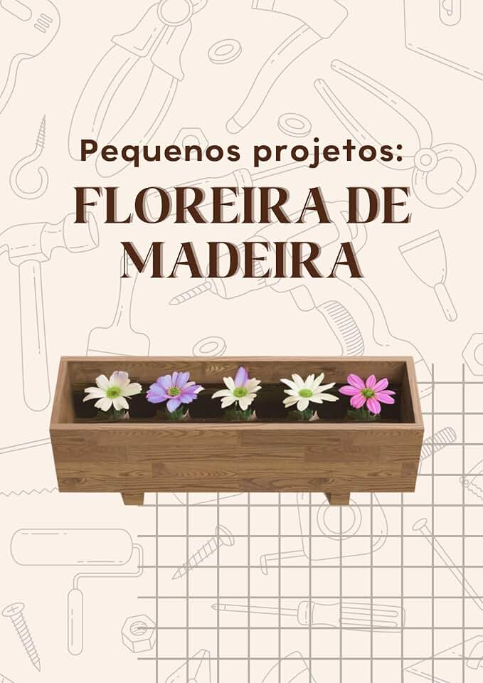Pequenos Projetos: Floreira de Madeira