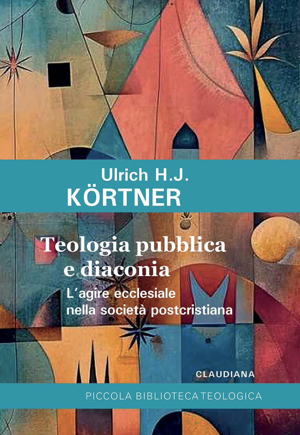 Teologia Pubblica E Diaconia L'agire Ecclesiale Nella Società Postcristiana - 4