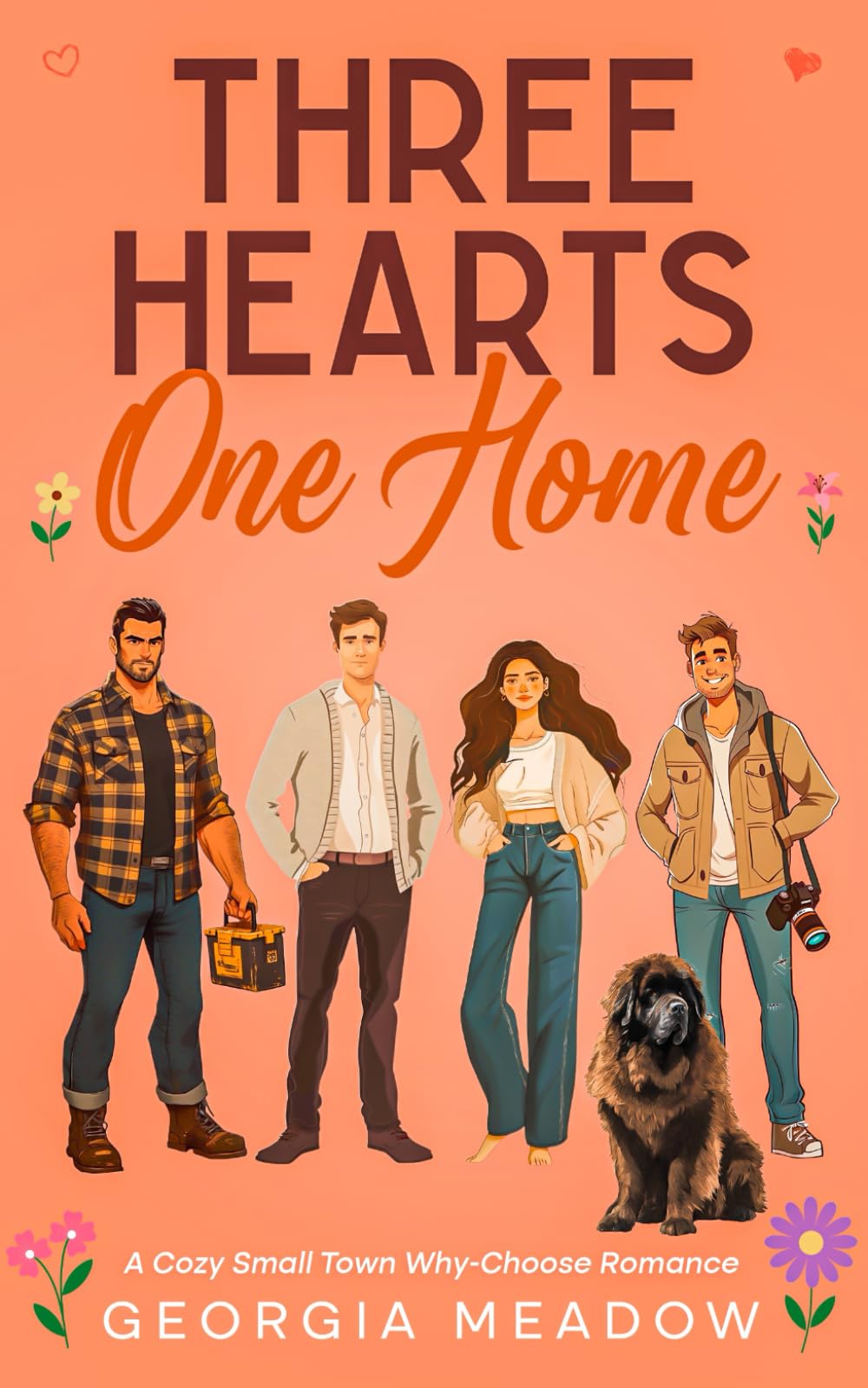 Three Hearts One Home: A Cozy Small Town Why Choose Romance