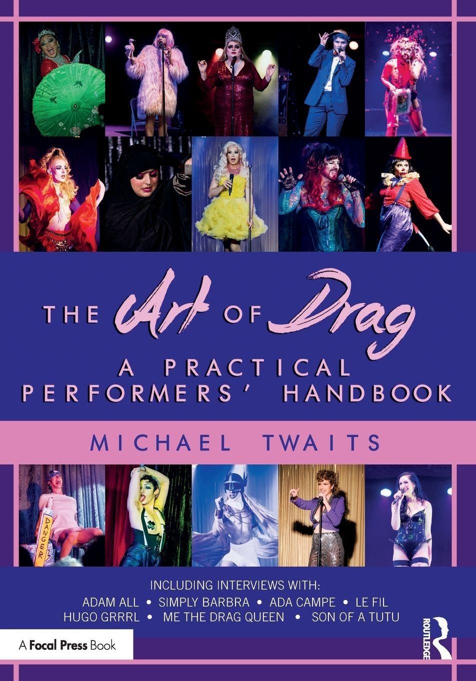 The Art of Drag: A Practical Performers’ Handbook