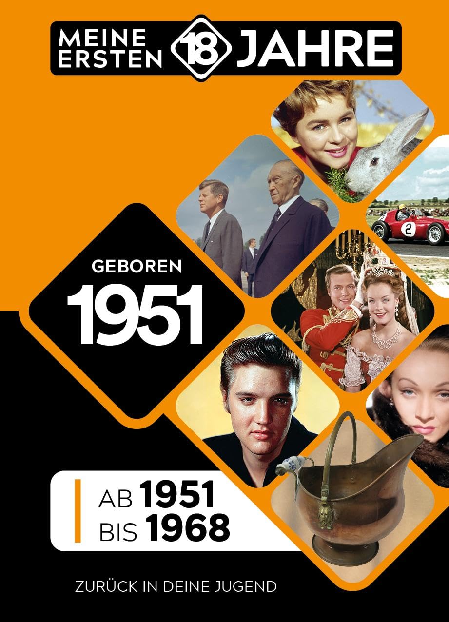 Geboren 1951: Von 1951 bis 1968 (Meine Ersten 18 Jahre)