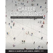 Career Counseling A Holistic View of Lifespan and Special Populations