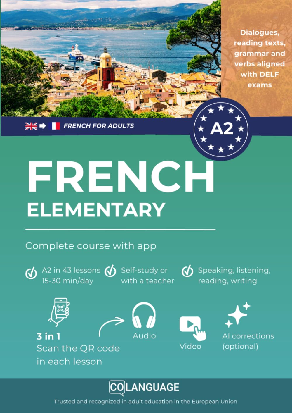 French A2 elementary: complete course with app: Learn French A2 with activities, grammar, exercises, audio, and vocabulary. Great for self-study or classroom use. DELF preparation.