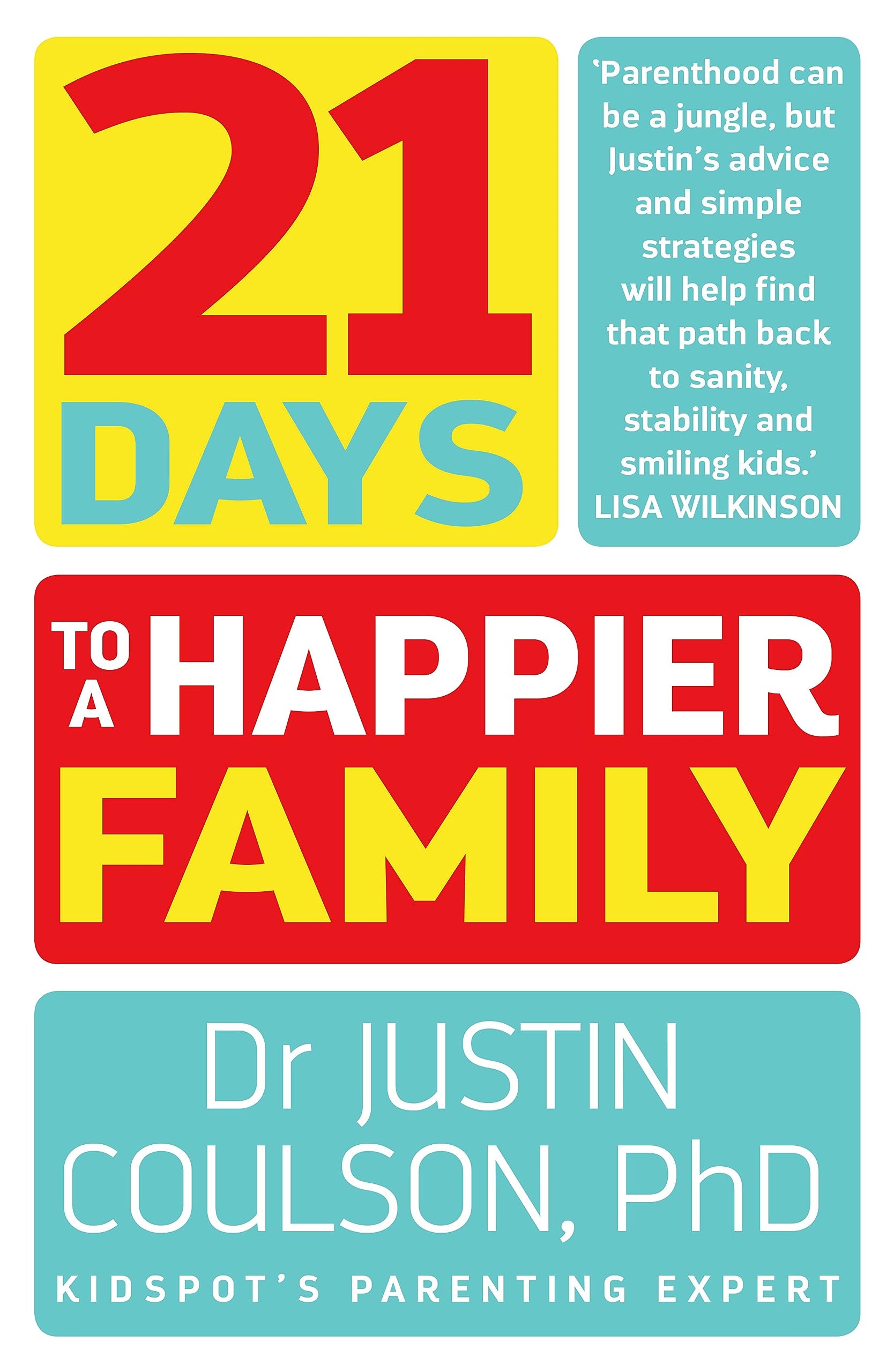 21 Days to a Happier Family by Justin Coulson - 9780733334818