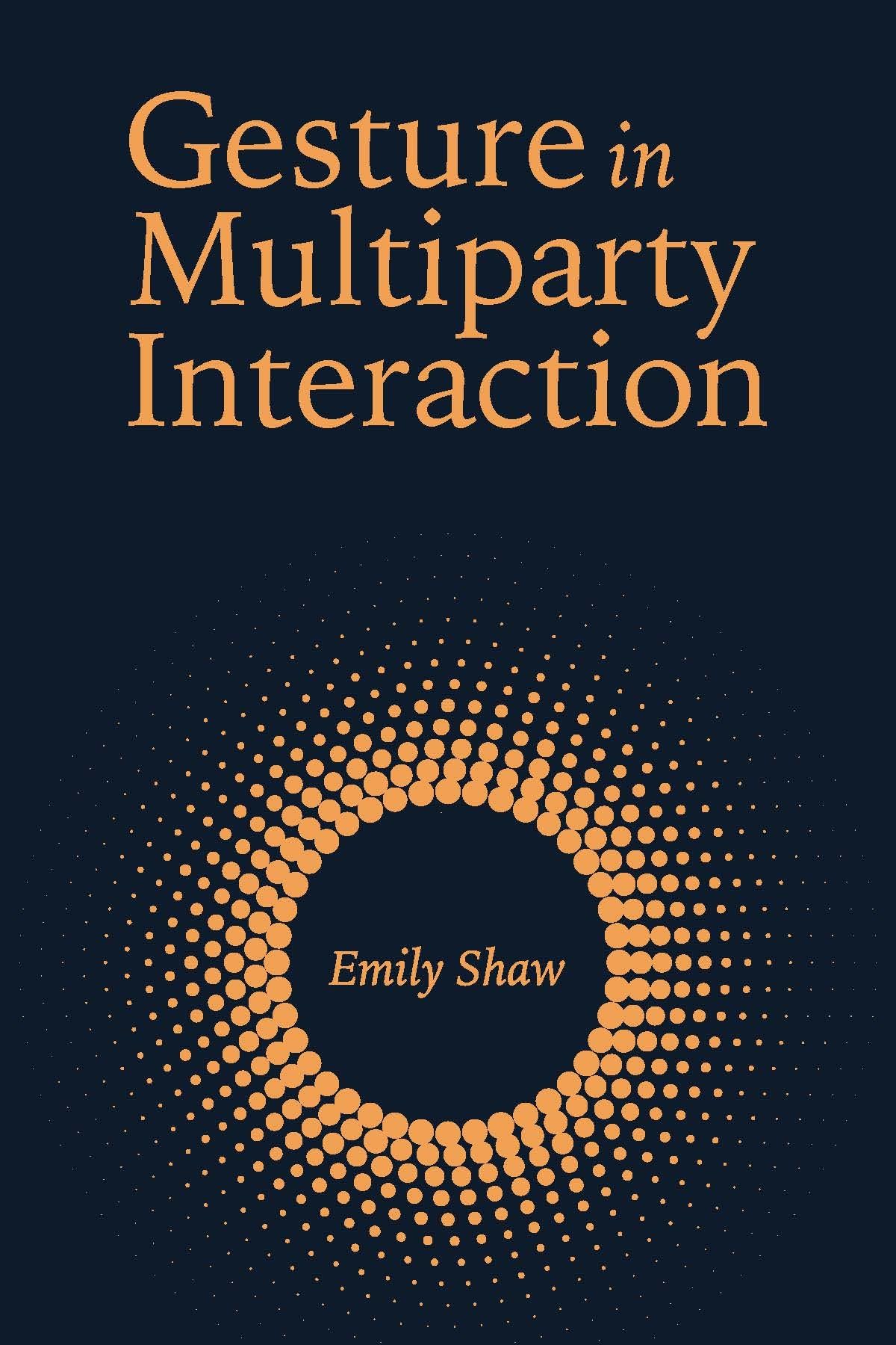 Gesture in Multiparty Interaction (Volume 24) (Sociolinguistics in Deaf Communities)