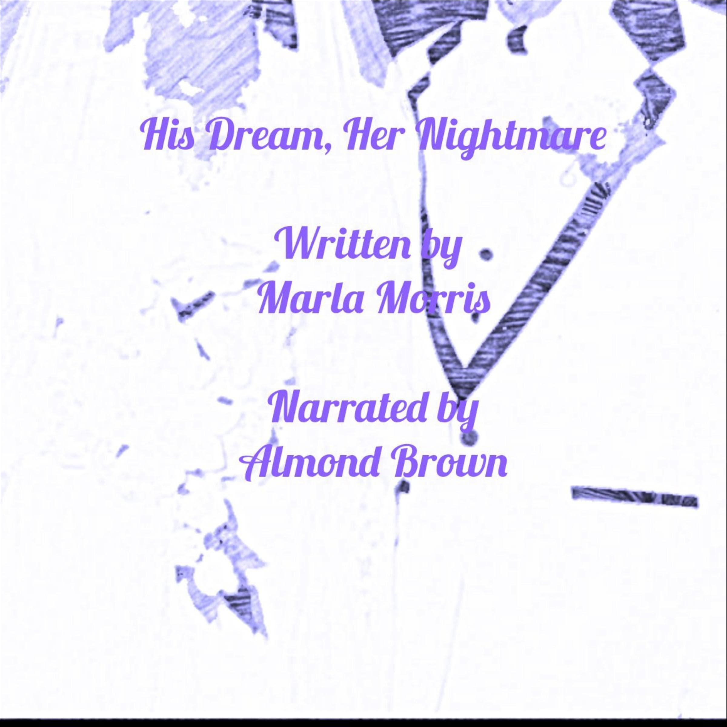 His Dream, Her Nightmare