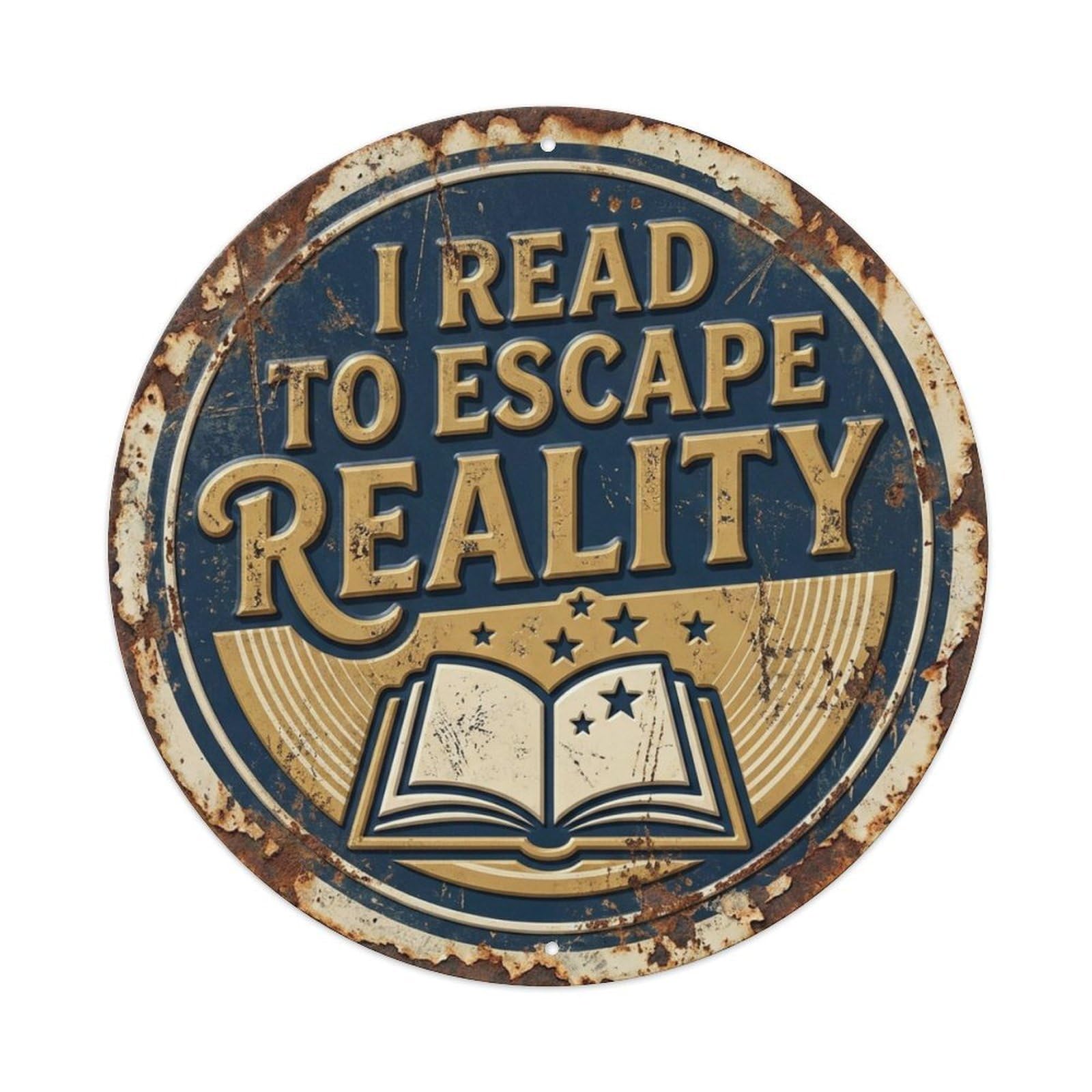 Escape Reality Read Books Vintage Workshop Display Retro Slogans Vintage Metal Tin Sign Plaque Wall Decor for Cafe, Club, Garden Round Metal Poster 8x8Inch