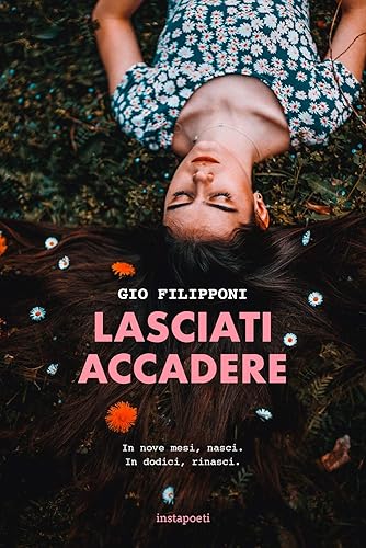 Lasciati accadere. In nove mesi nasci, in dodici rinasci