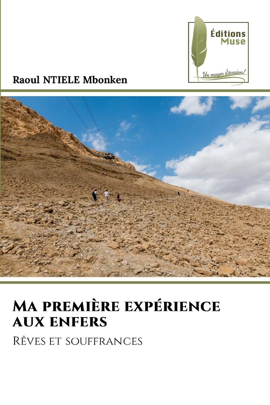 Ma première expérience aux enfers: Rêves et souffrances