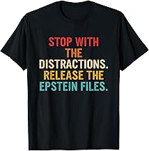Stop with The Distractions Release The Epstein Files Vintage T-Shirt