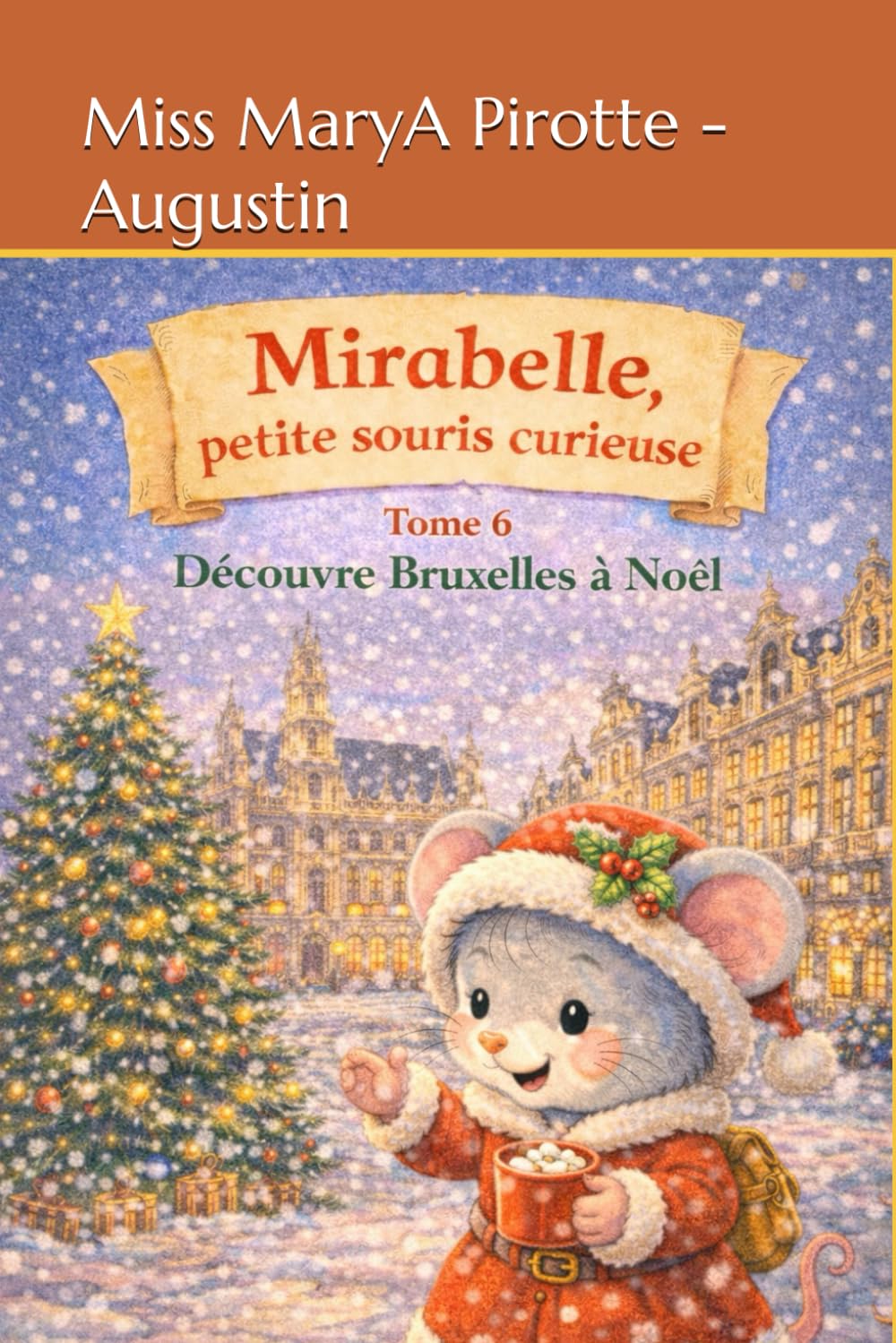 Mirabelle petite souris curieuse: Découvre Bruxelles à Noël