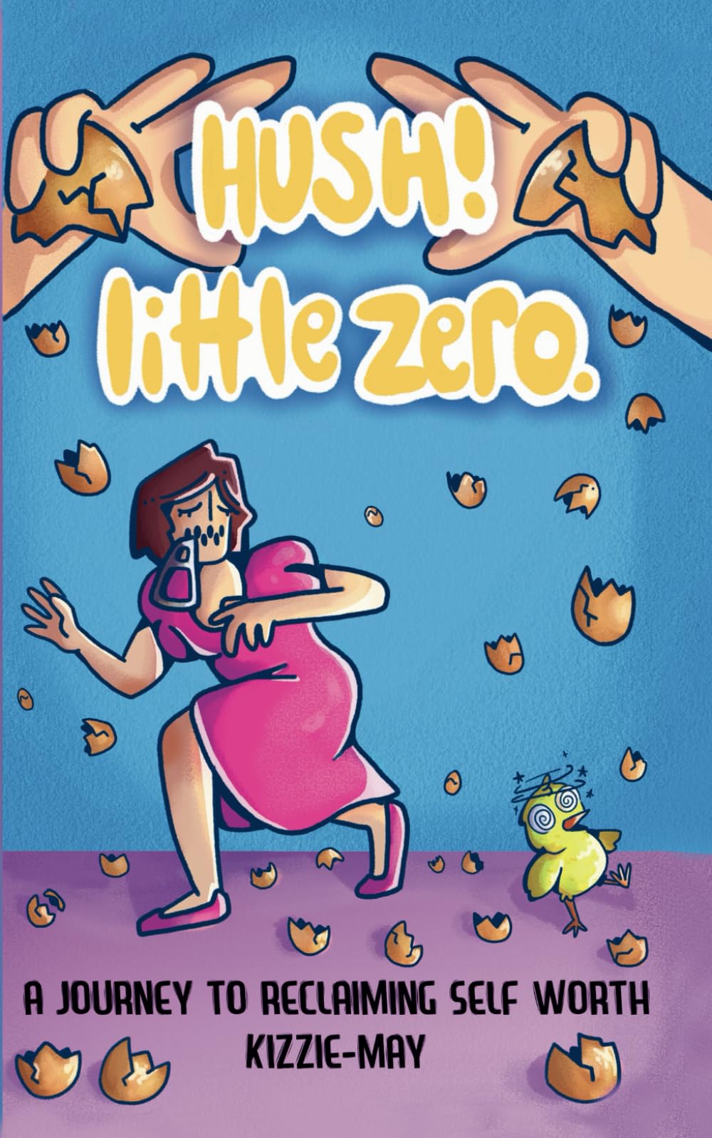 Hush Little Zero: A Journey to Reclaiming Self-Worth