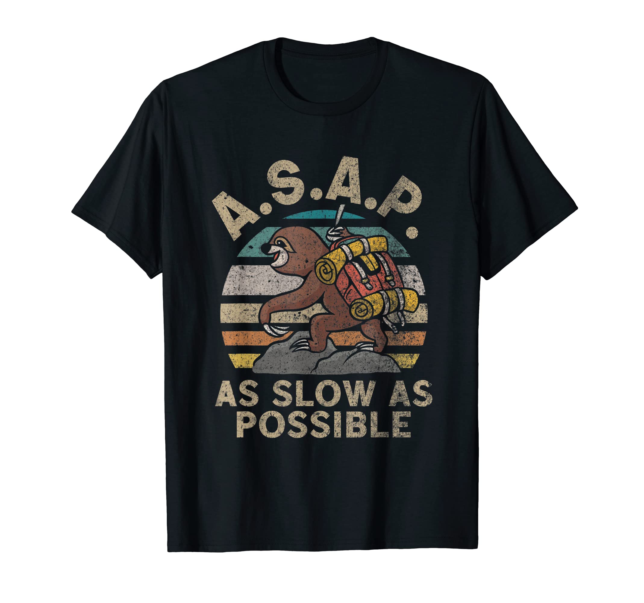 Funny asap Sloth Hiking Camping GiftsAsap As Slow As Possible Funny Sloth Hiking Camping Gift T-Shirt