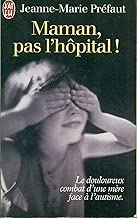 Download MAMAN, PAS L'HOPITAL ! PDF