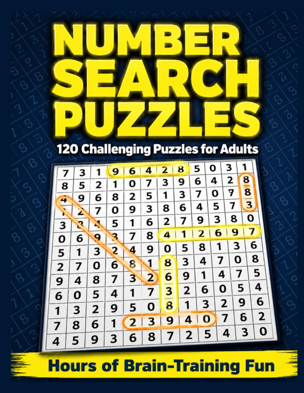 Number Search Puzzles for Adults: 60 Challenging Brain Games: Find Hidden Number Sequences in Large-Print Grids — Hours of Relaxing Mental Exercise for Puzzle Lovers