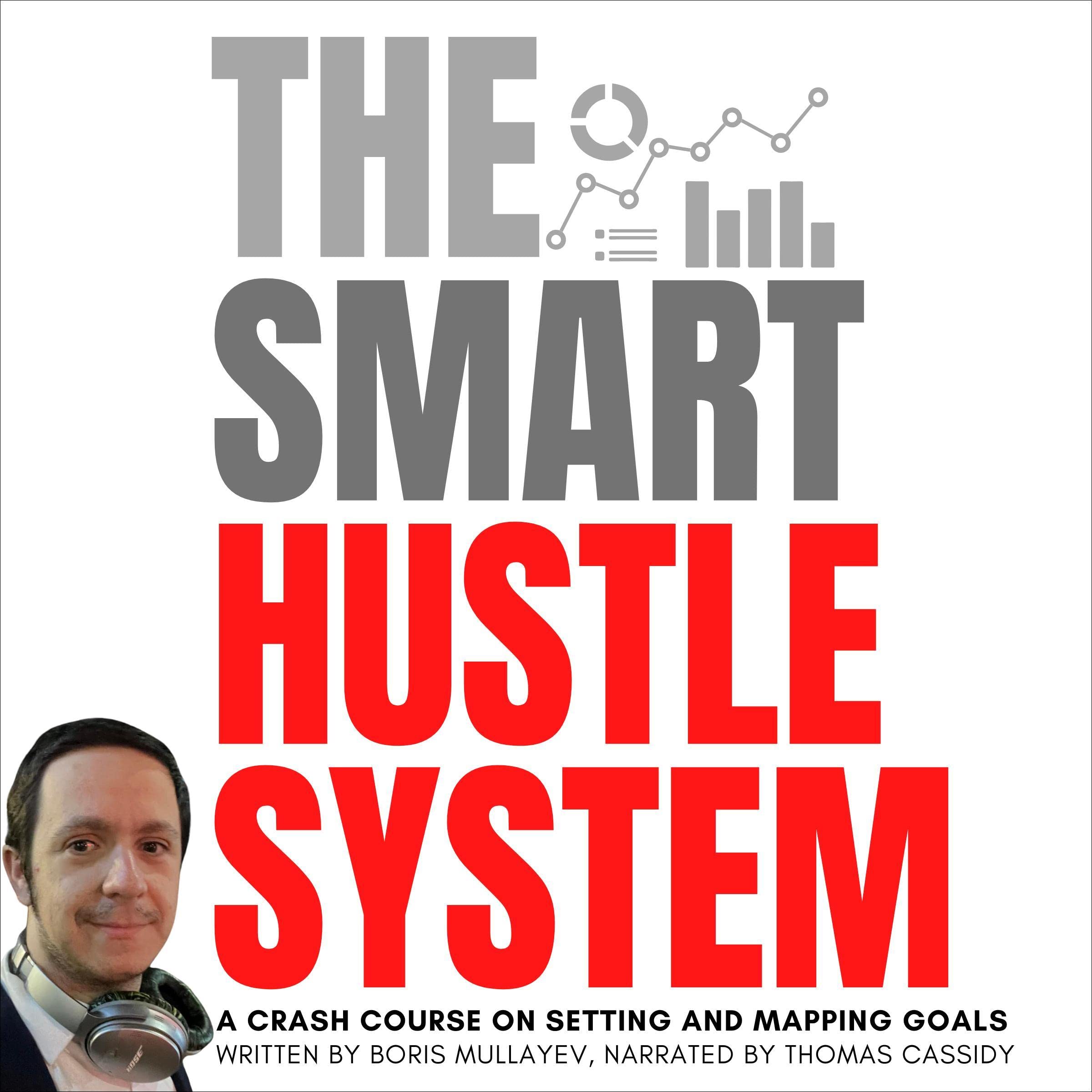 The Smart Hustle System