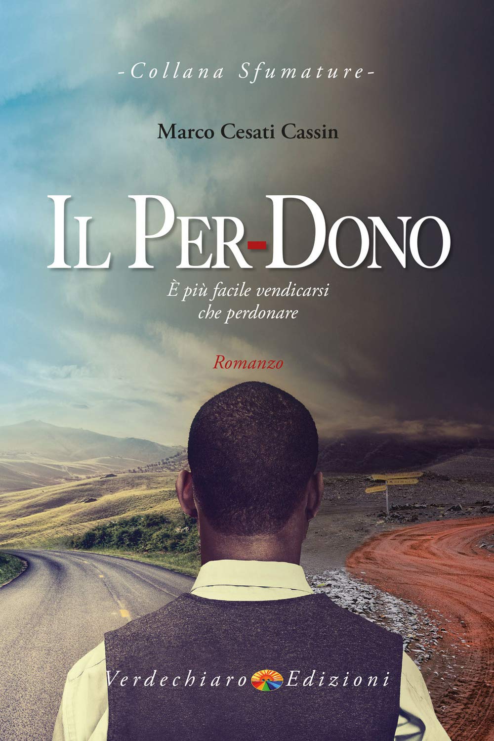 Il Per-Dono. È Più Facile Vendicarsi Che Perdonare - 4