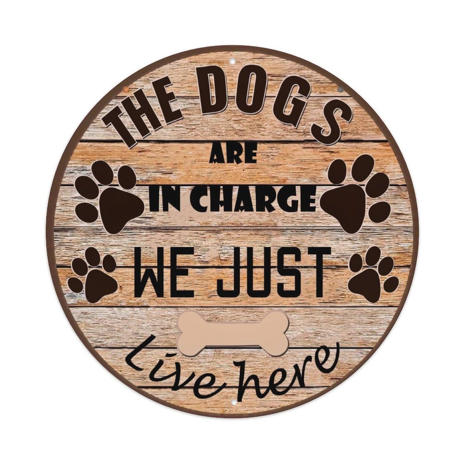 The Dogs Are In Charge We Just Live Here Retro Metal Tin Sign, Vintage Metal Poster for home, Gaming Room, Studio Workshop,Bar,Garage Wall Art Decor 8x8 inch