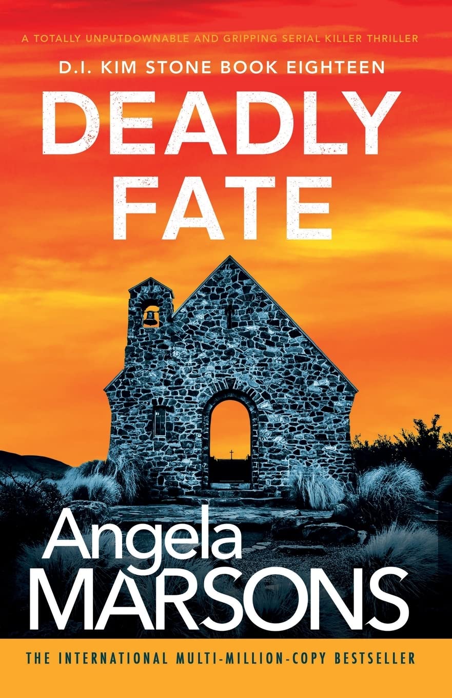 Deadly Fate: A totally unputdownable and gripping serial killer thriller (Detective Kim Stone): 18