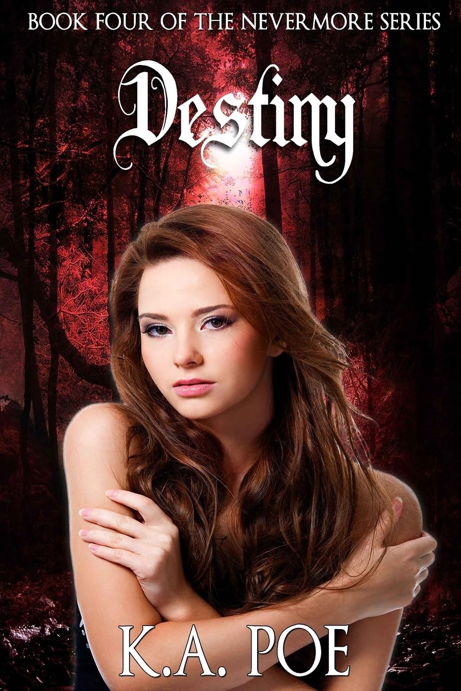 Destiny (Nevermore, Book 4): Volume 4