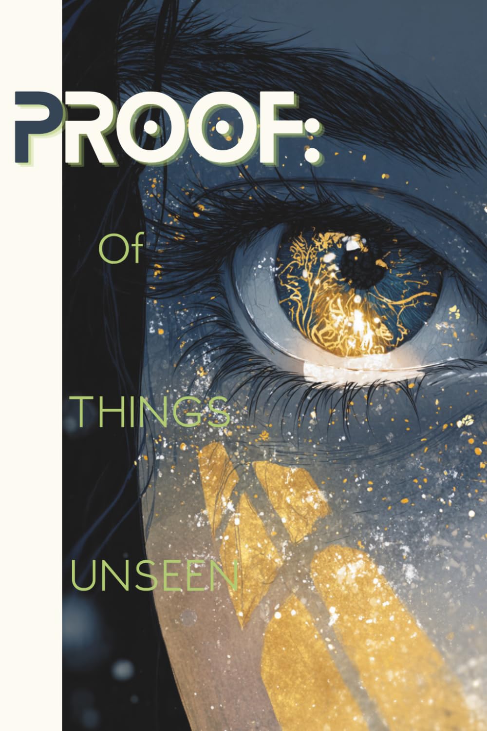 PROOF: Of Things Unseen