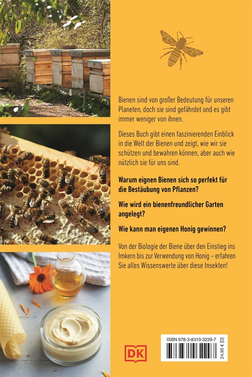Das Bienen Buch: Bienen verstehen, schützen und halten