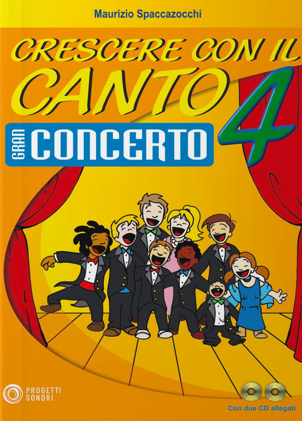 Crescere con il canto. Gran concerto. Con 2 CD Audio (Vol. 4)