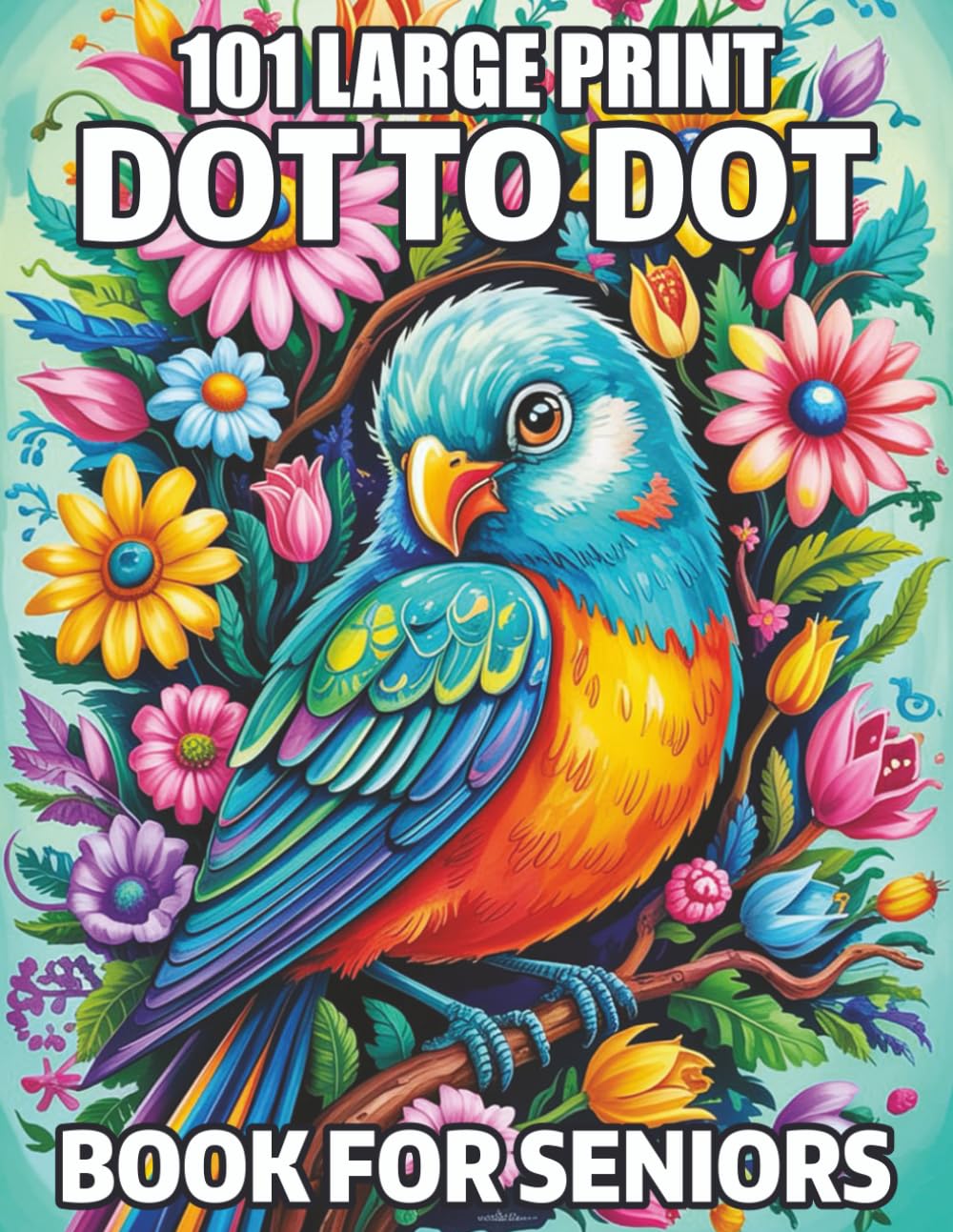 101 Large Print Dot To Dot Book For Seniors: Large Print Connect-the-Dots Puzzle Book for Seniors and Adults | Easy, Relaxing Puzzles with Nature, Animals, Birds, and More for Calm Focus