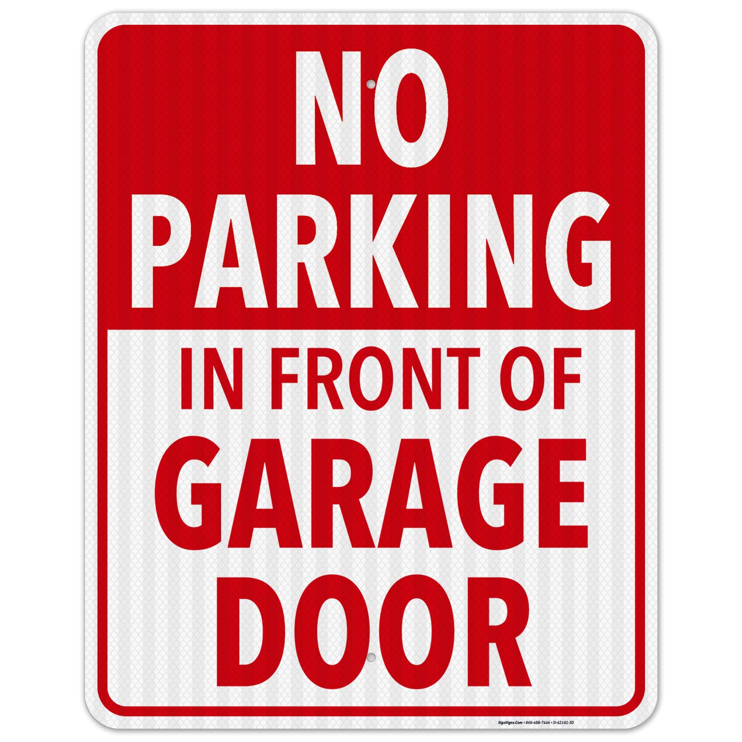 No Parking in Front of Garage Door Sign, 24x30 Inches, 3M EGP Reflective .080 Aluminum, Fade Resistant, Indoor/Outdoor Use, Made in USA