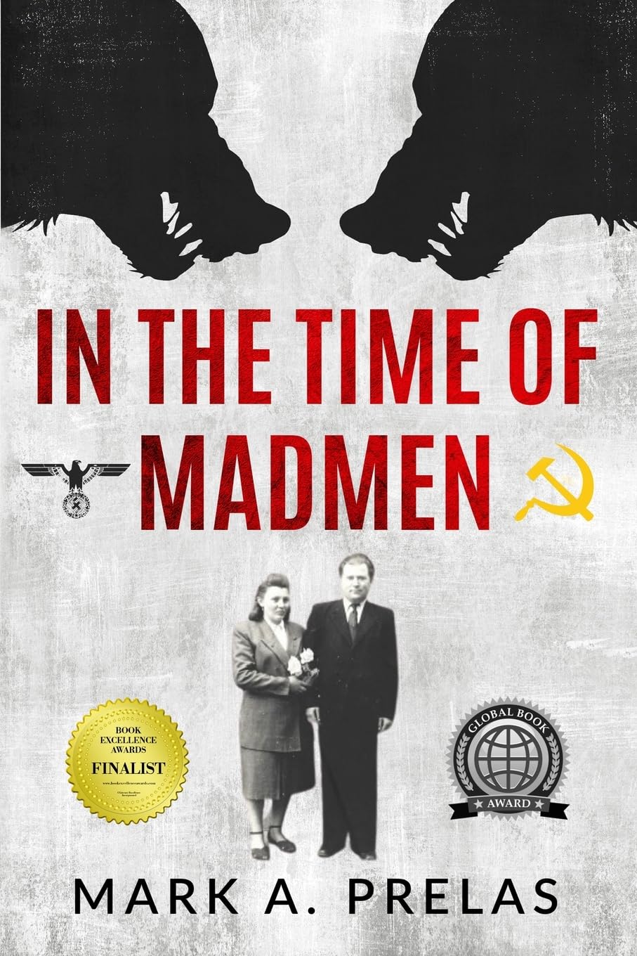 In the Time of Madmen (Holocaust Survivor True Stories)