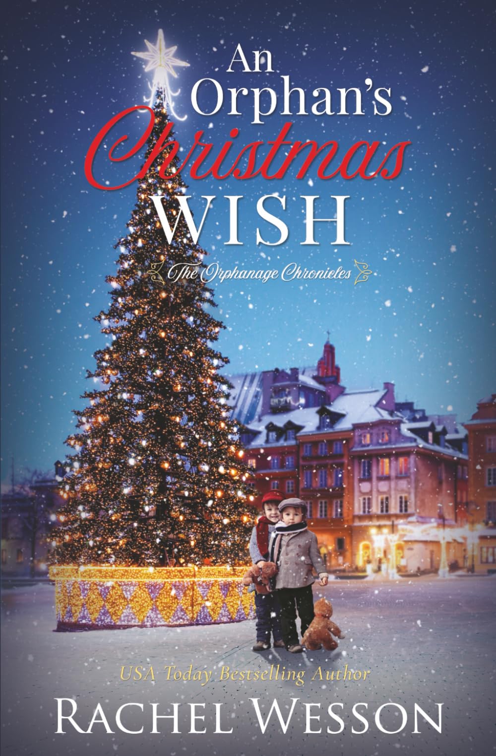An Orphan's Christmas Wish: The Orphanage Chronicles Book 3