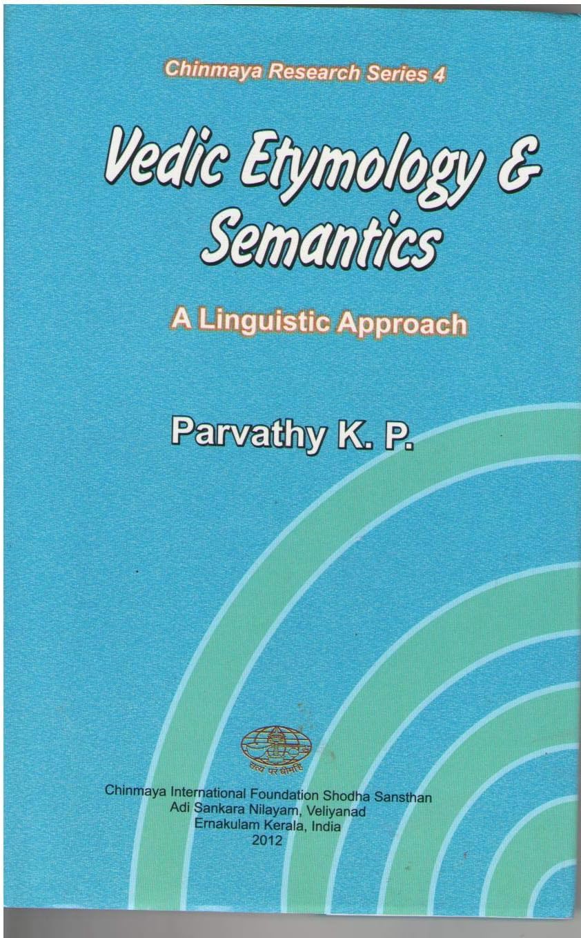 Vedic etymology and semantics : a linguistic approach