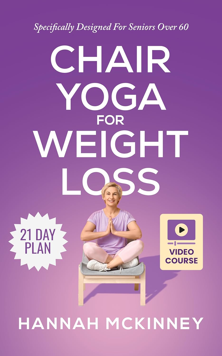 Chair Yoga for Weight Loss: Specifically Designed for Senior…