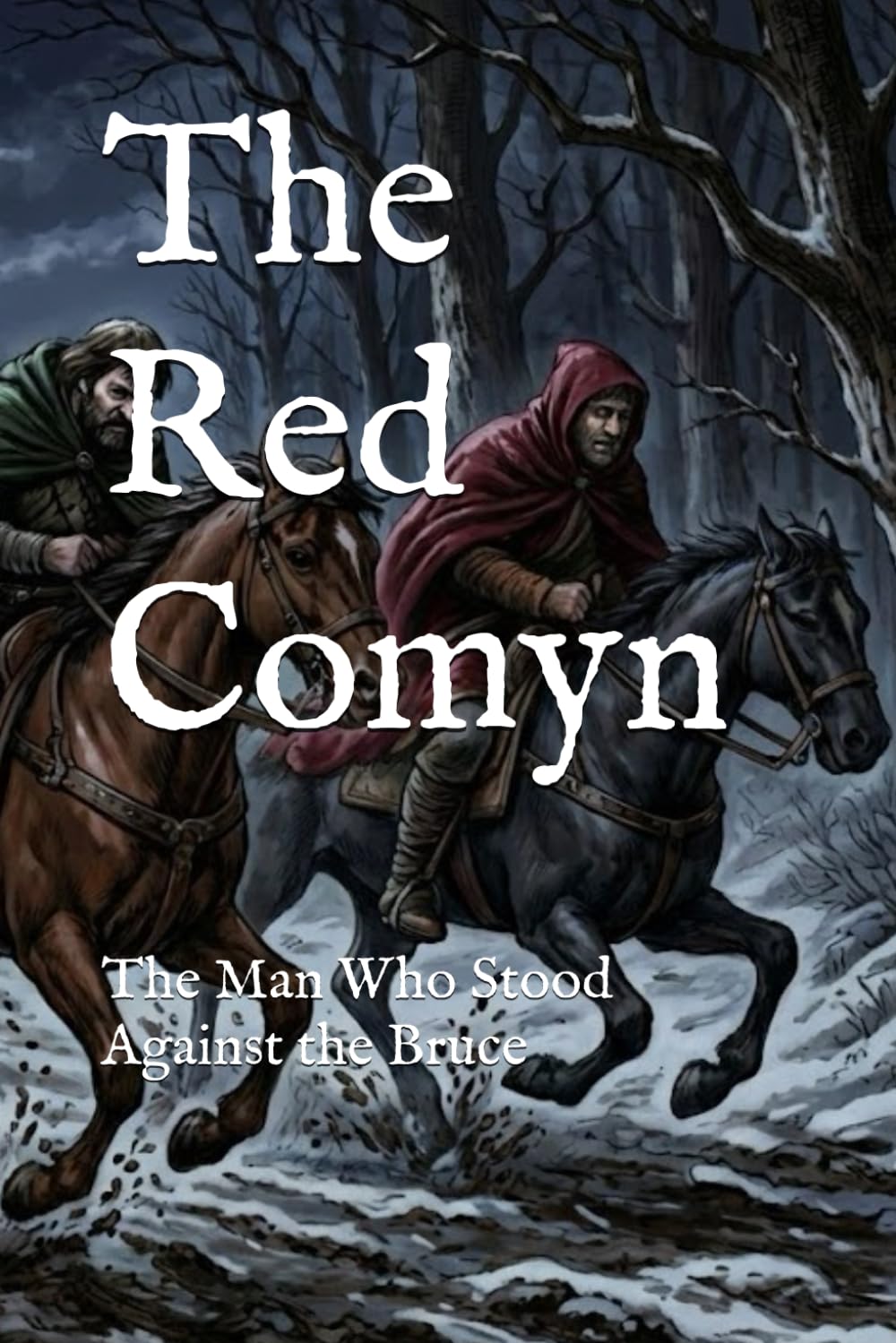 The Red Comyn: The Man Who Stood Against the Bruce (The Ancient Clans of Scotland)