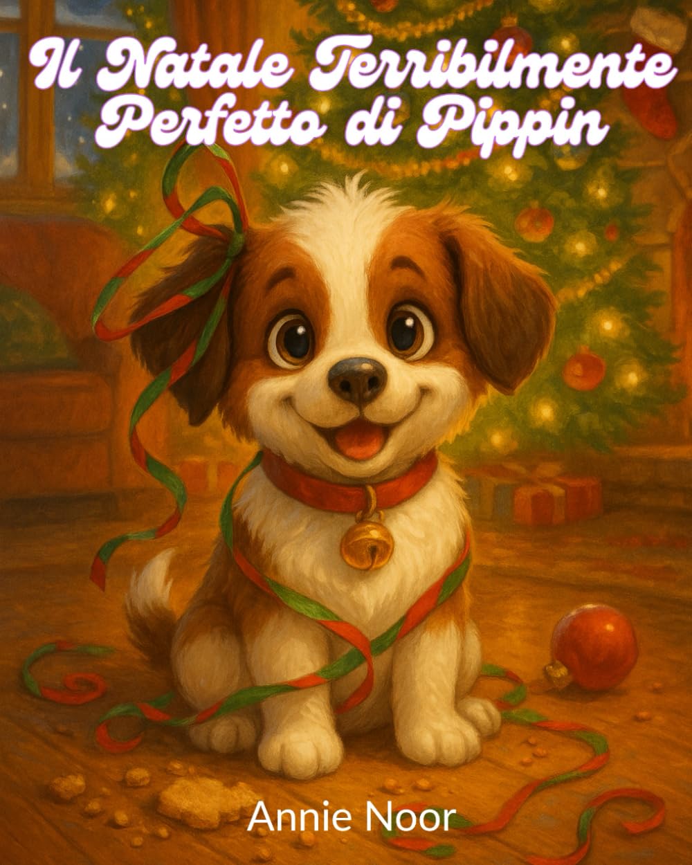 Il Natale Terribilmente Perfetto di Pippin: Una divertente storia di Natale con un cucciolo birichino