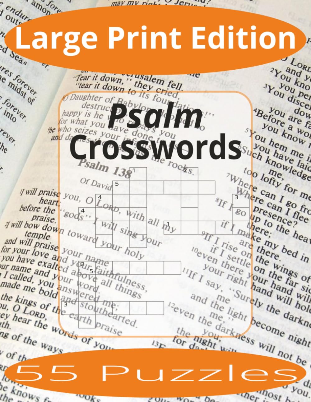 Psalm Crosswords Large Print: Crossword Puzzles Easy to Read Print about The Psalms and more | Large Print Edition | 8.5x11 inches, 110 pages | 55 ... Gift for Vacations, Holiday, and Spare Time.