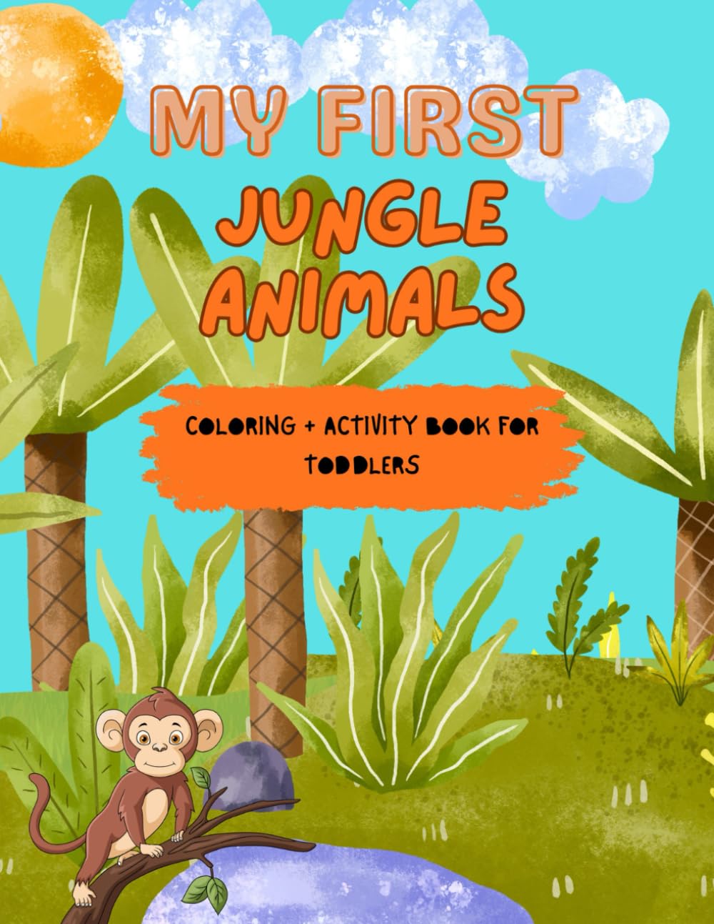My First Jungle Animals Coloring + Activity Book (My First - Coloring and Activity Book Collection)