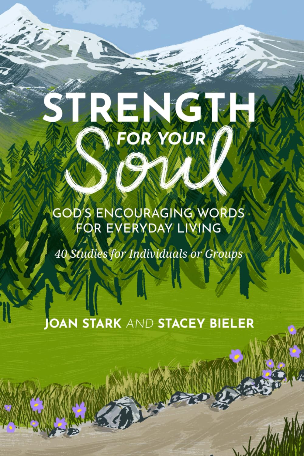 Strength for Your Soul: God’s Encouraging Words for Everyday Living