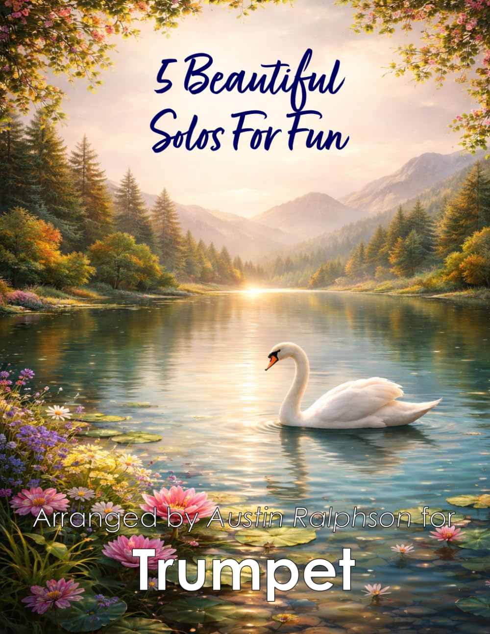 5 Beautiful Trumpet Solos for Fun: With FREE BACKING TRACKS and piano accompaniment: 28 (Brass solos, duets and ensembles)